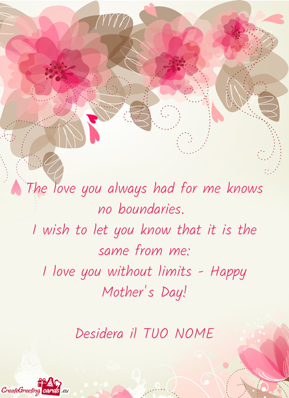 The love you always had for me knows no boundaries